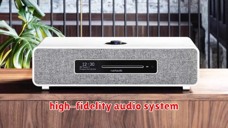 high-fidelity audio system